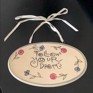 Russ Hallmark Follow Your Dreams Small Sign